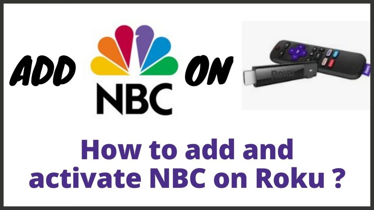 How To Activate And Watch NBC On Roku 2022 TechoWeb